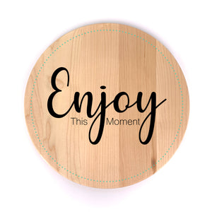 "Enjoy This Moment" Wall Art