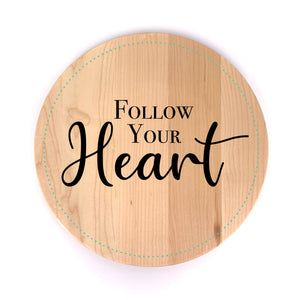 "Follow Your Heart" Wall Art