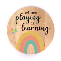 "Where Playing is Learning" Wall Art